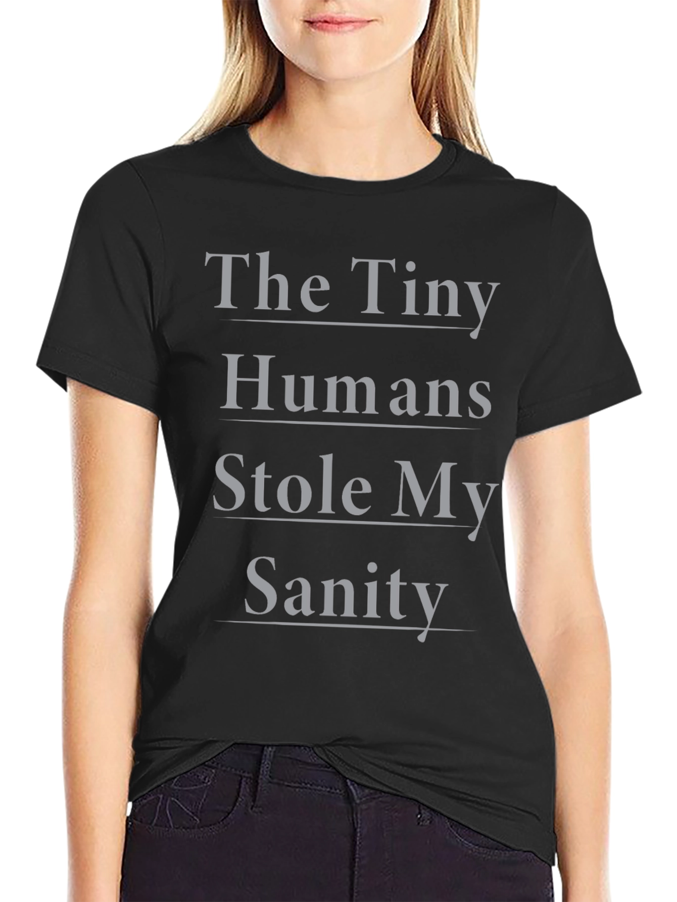 The Tiny Humans Stole My Sanity T-Shirt