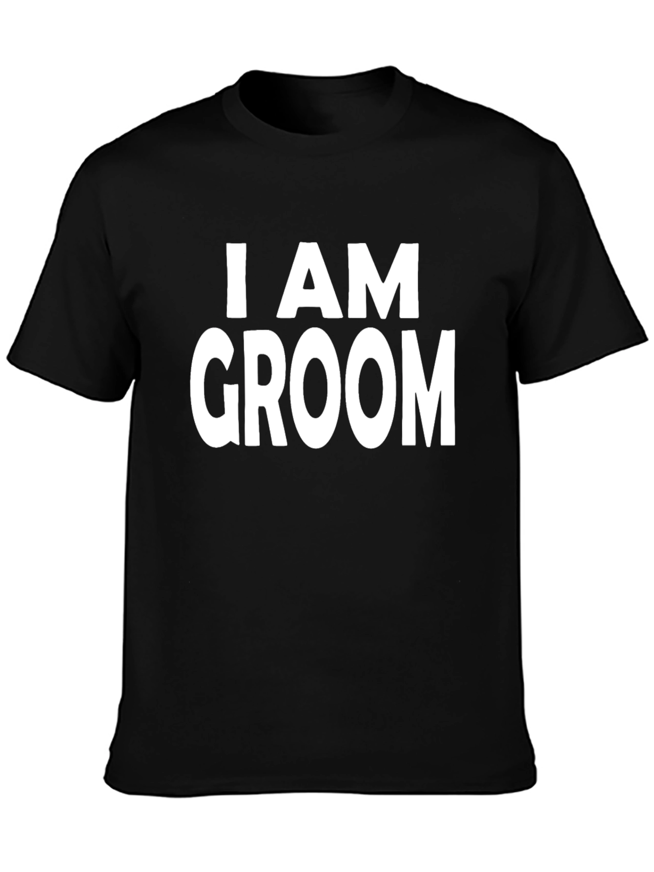 I AM GROOM Black T-Shirt - Wedding Party Tee