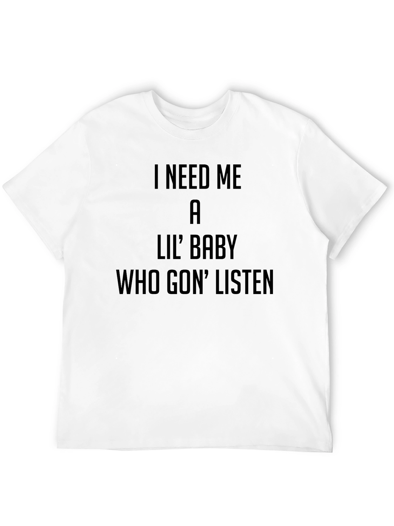 I Need Me a Lil Baby Graphic Tee