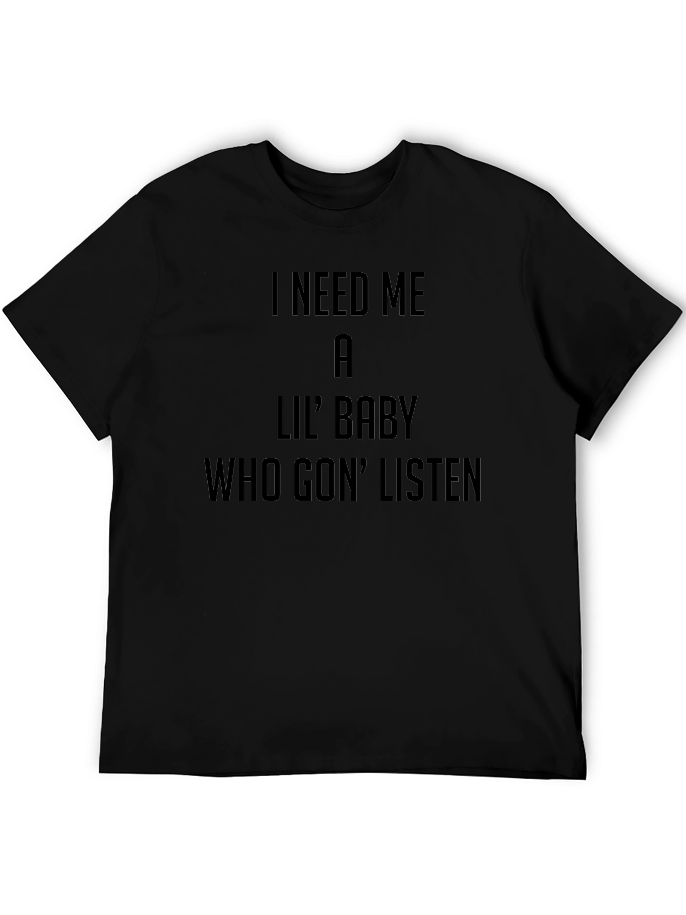 I Need Me a Lil Baby Graphic Tee