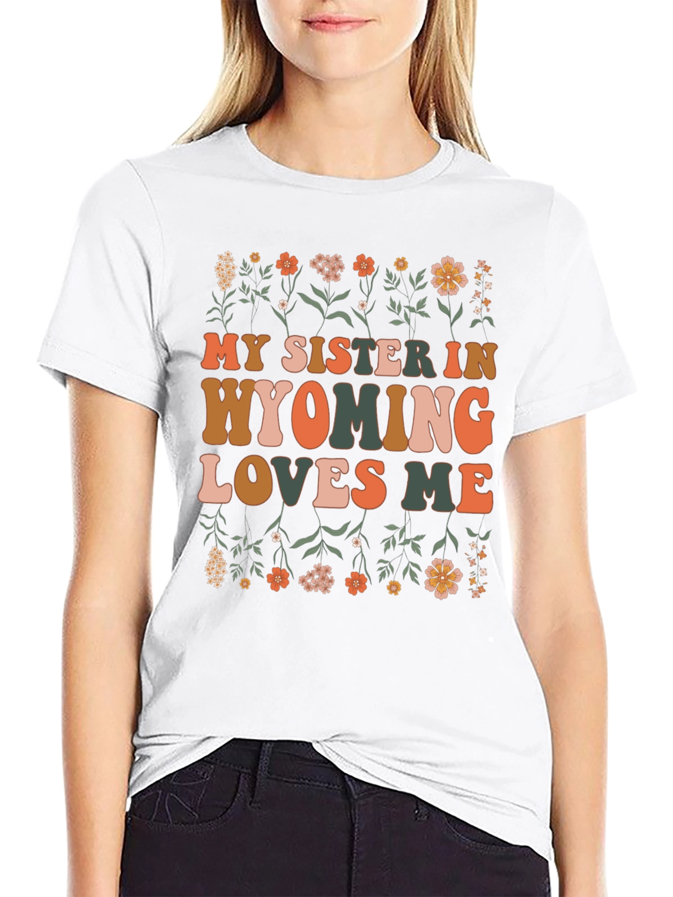 My Sister In Wyoming Loves Me Black Graphic T-Shirt