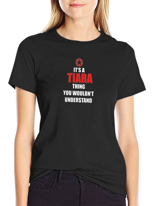 Its a Tiara Thing T-Shirt