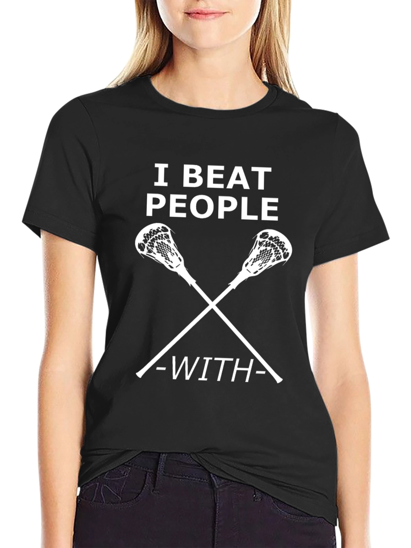 I Beat People With Lacrosse Sticks T-Shirt