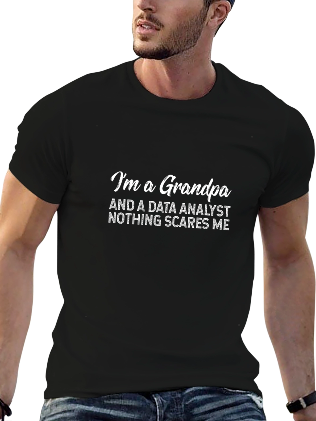 Data Analyst Grandpa T-Shirt - Nothing Scares Me!