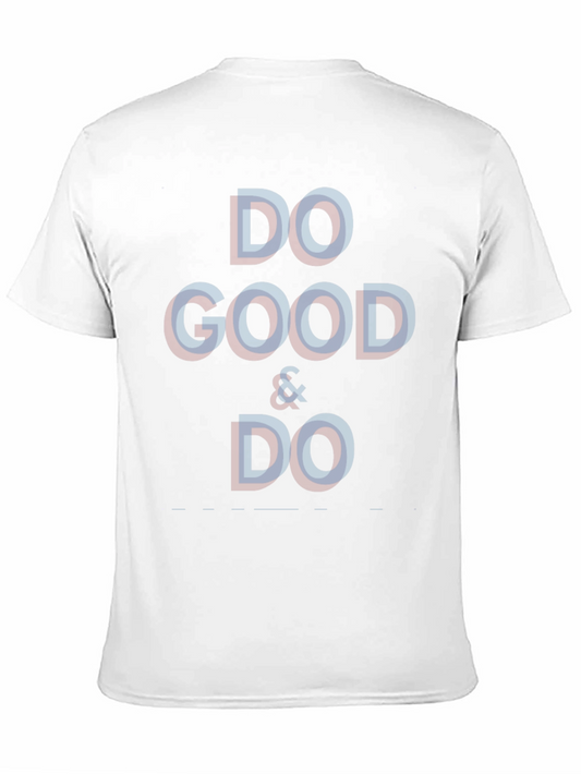 Do Good & Do T-Shirt -  Stylish Casual Tee