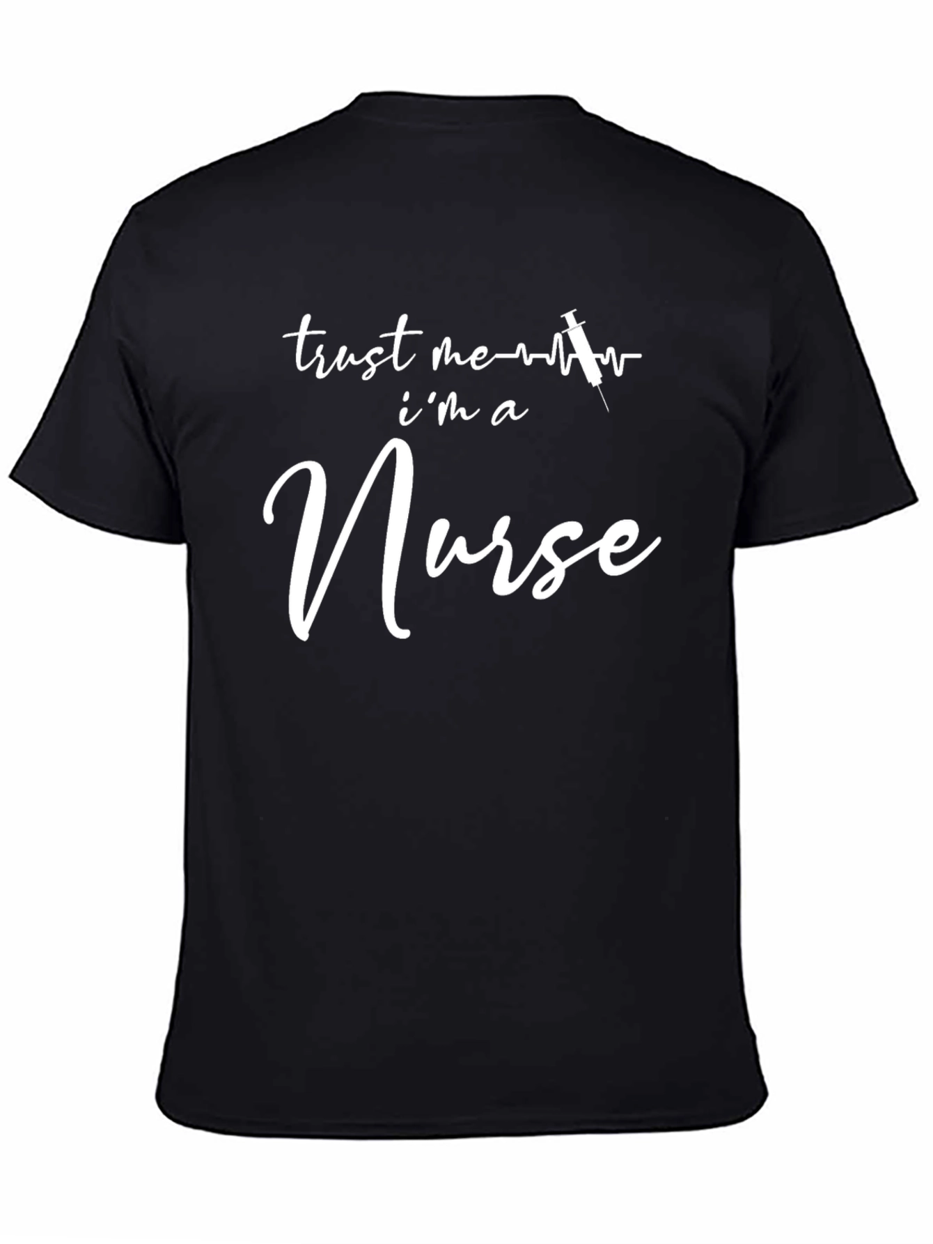 Trust Me Im a Nurse Graphic Tee