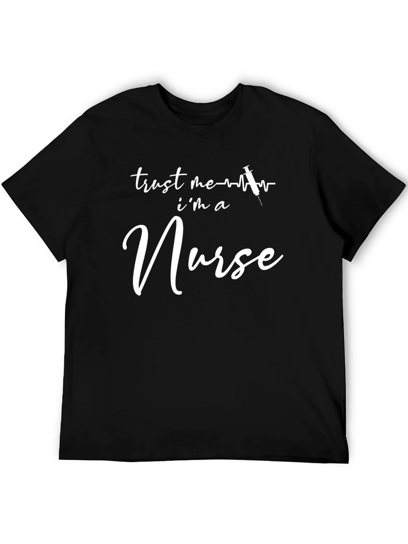 Trust Me Im a Nurse Graphic Tee