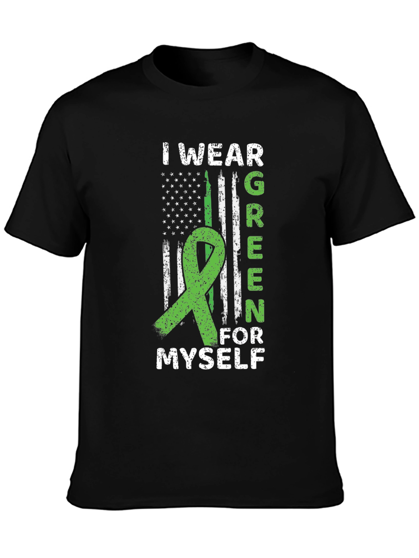 I Wear Green For Myself Awareness T-Shirt