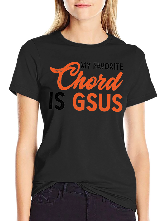 My Favorite Chord Is Gsus Graphic T-Shirt