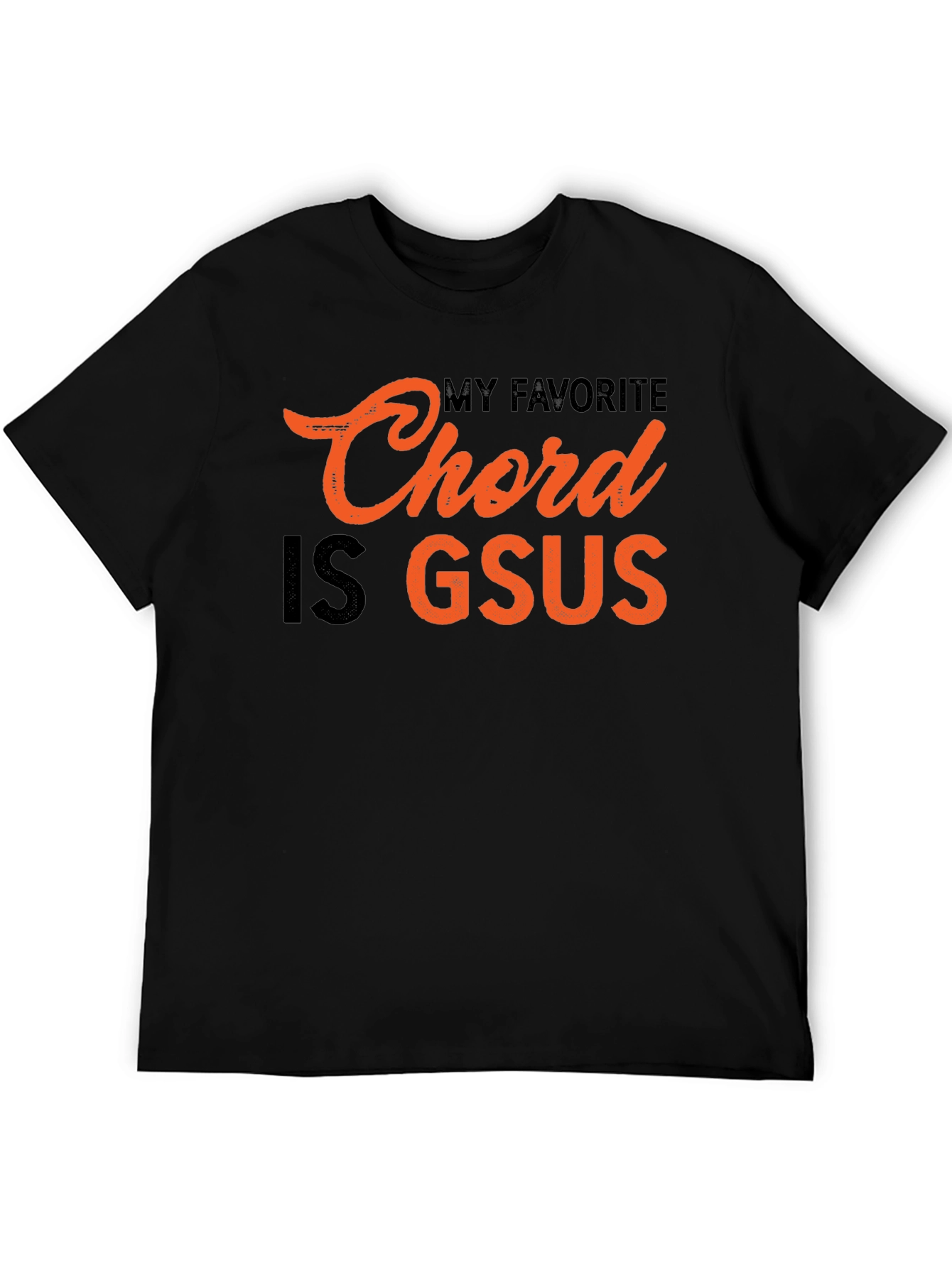 My Favorite Chord Is Gsus Graphic T-Shirt