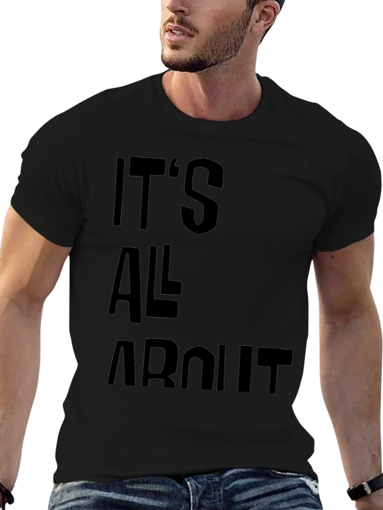 Its All About T-Shirt - Black Graphic Tee
