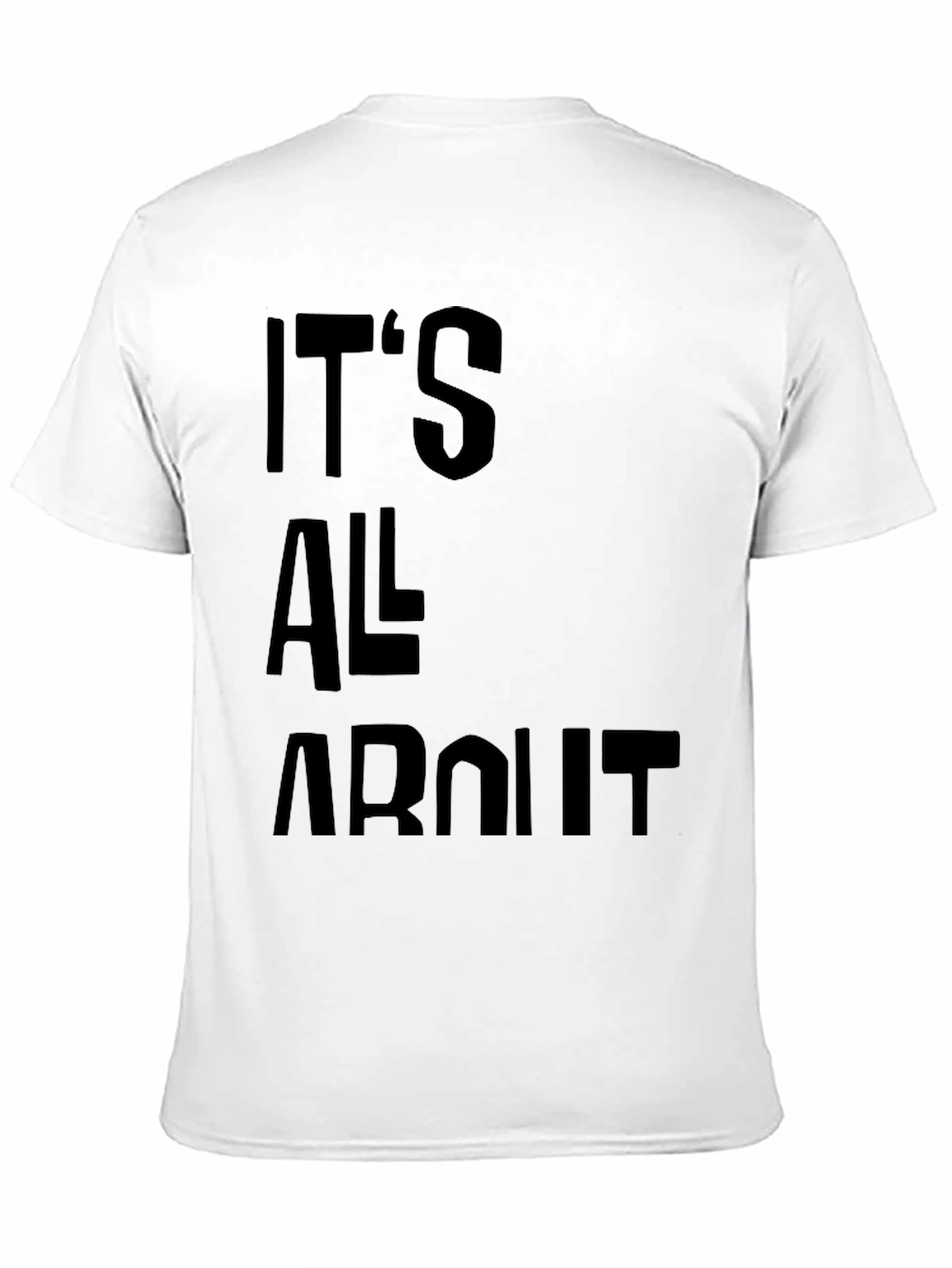 Its All About T-Shirt - Black Graphic Tee