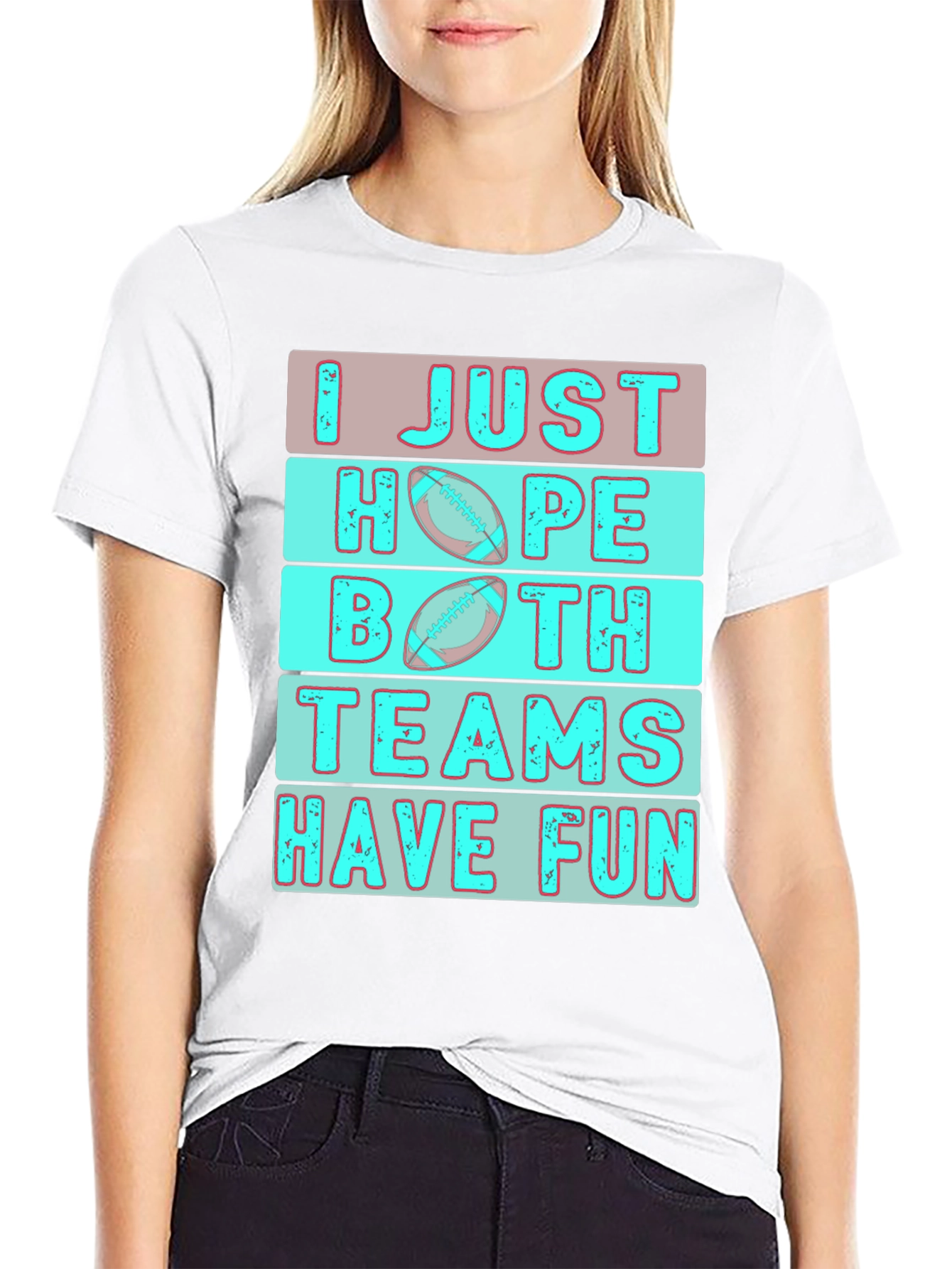 I Just Hope Both Teams Have Fun T-Shirt