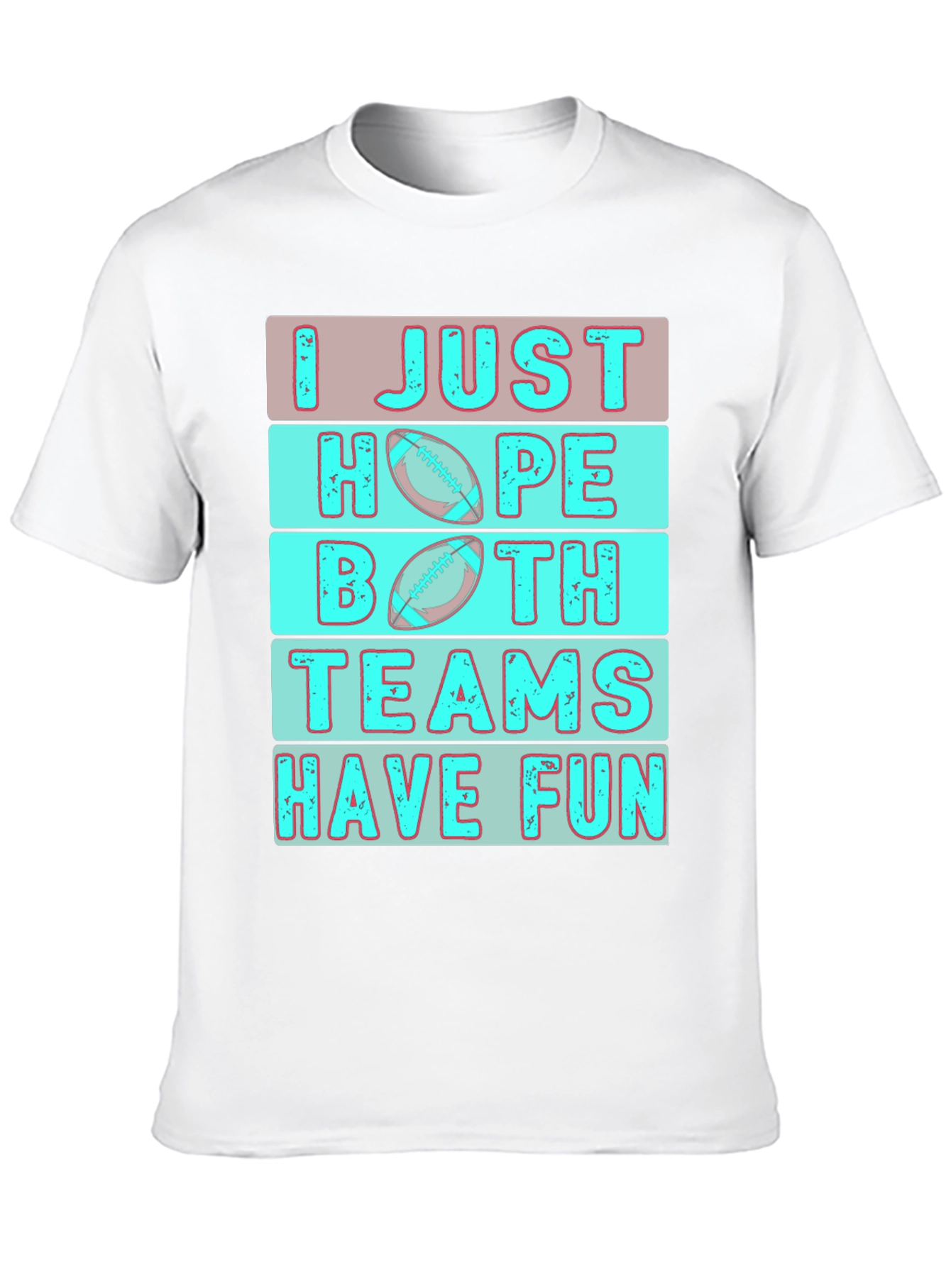 I Just Hope Both Teams Have Fun T-Shirt