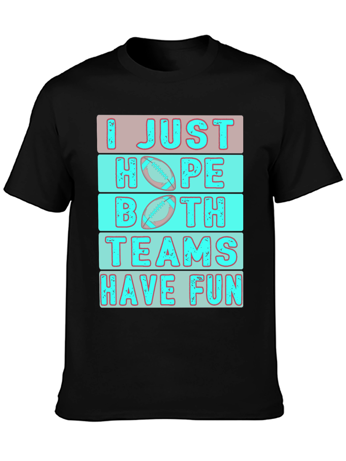 I Just Hope Both Teams Have Fun T-Shirt