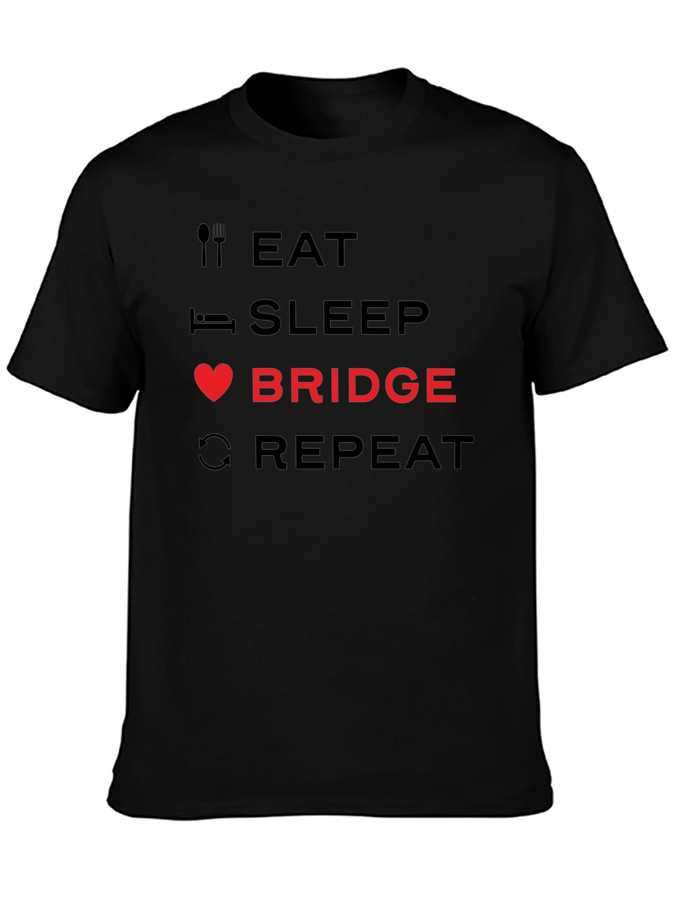 Eat Sleep Bridge Repeat T-Shirt - Bridge Player Gift