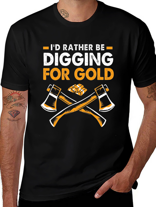 Digging for Gold T-Shirt: Axe & Gold Miner Tee