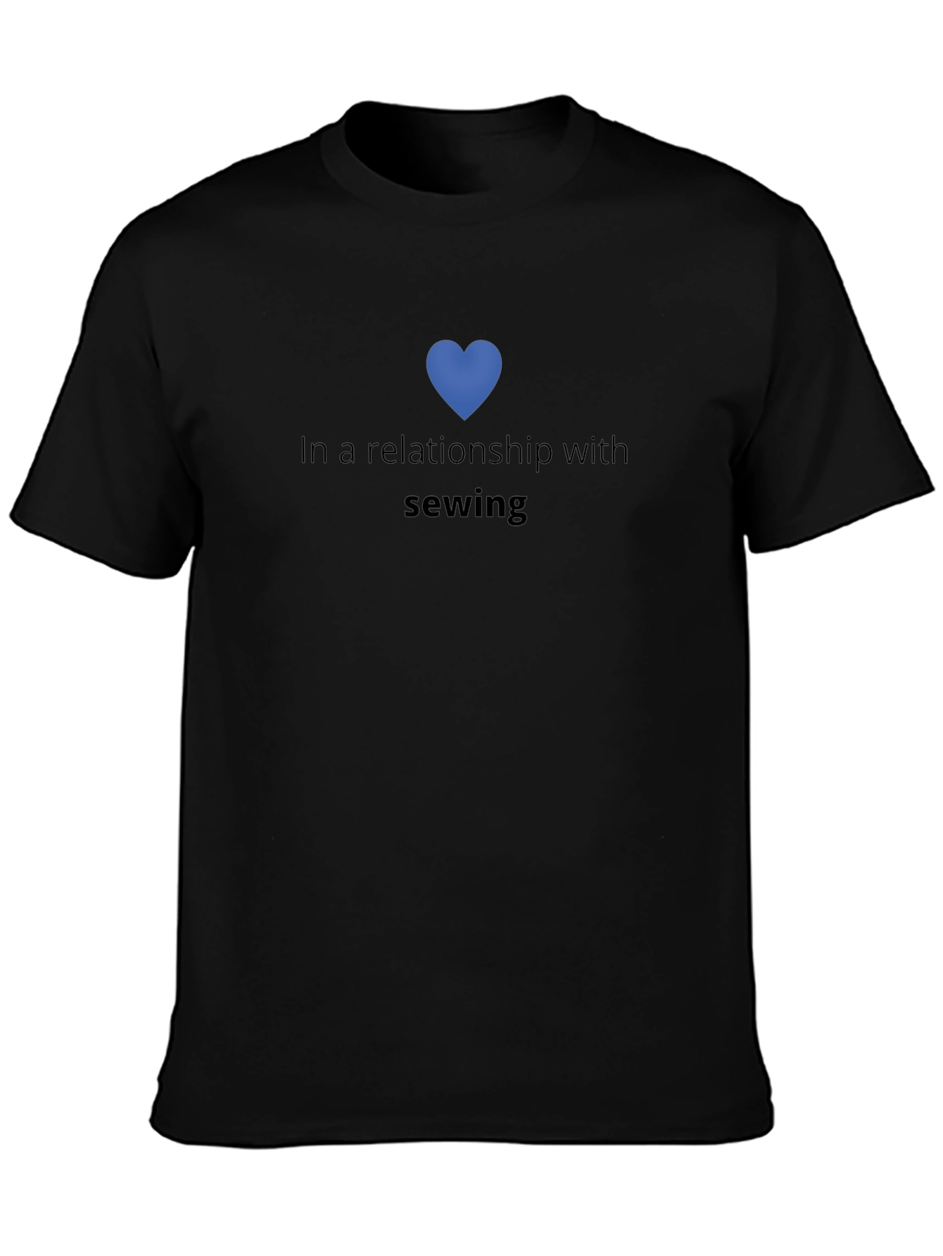 In a Relationship with Sewing Black T-Shirt