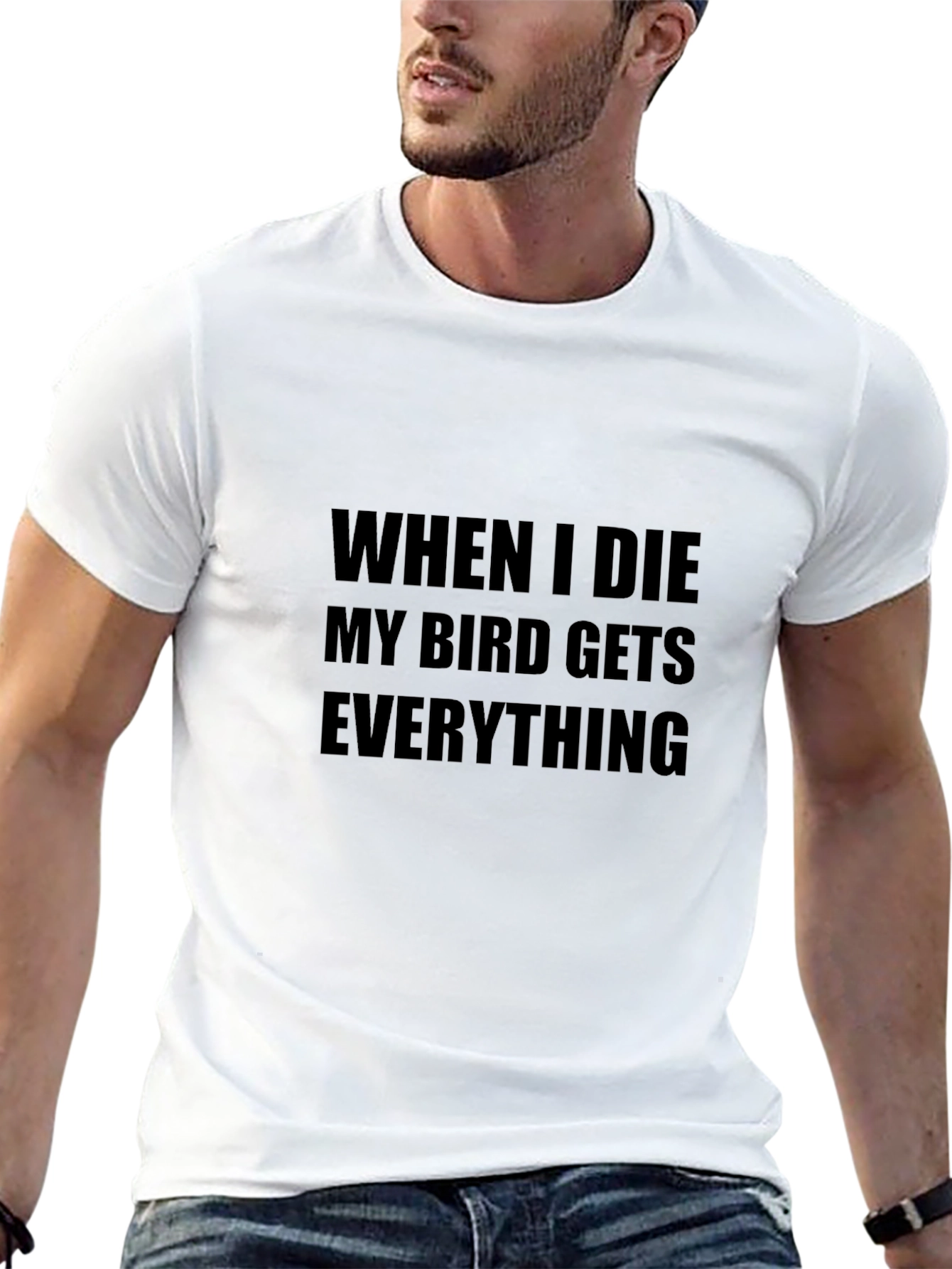 My Bird Gets Everything T-Shirt