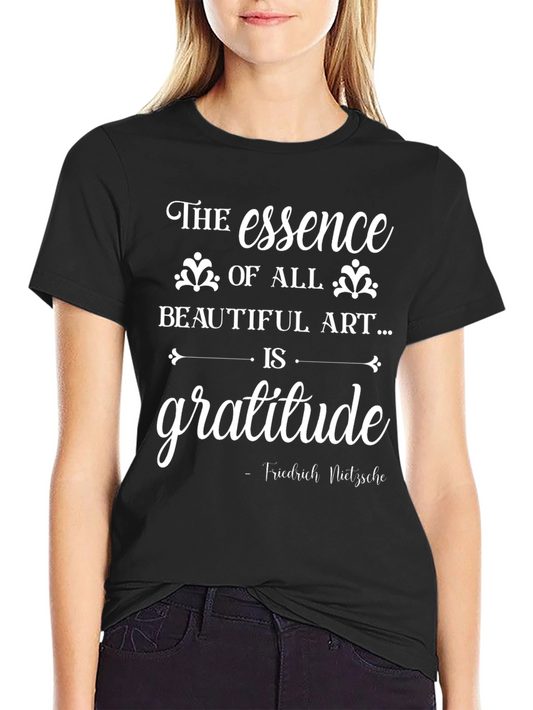 Gratitude Essence T-Shirt: Nietzsche Quote