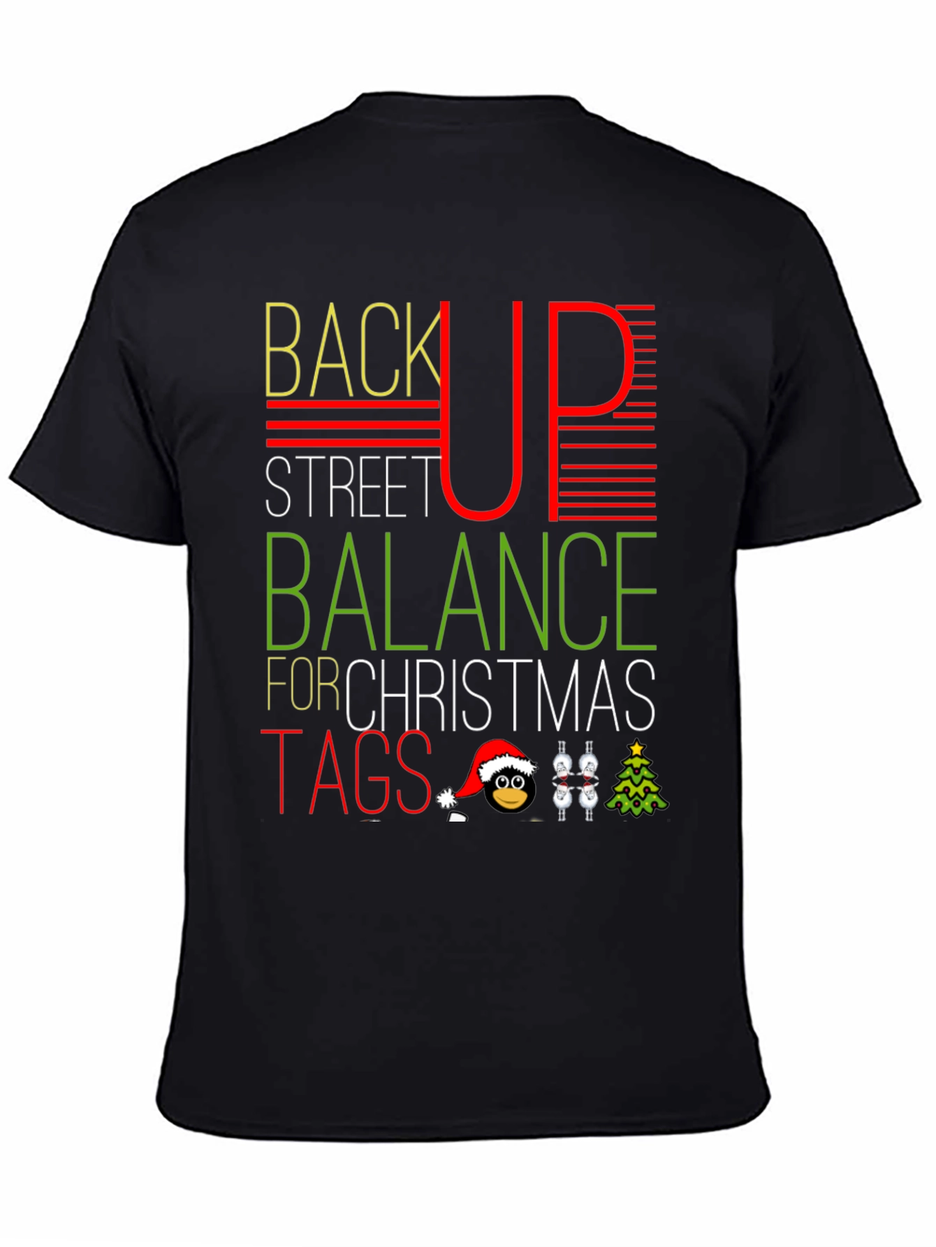 Funny Christmas T-Shirt: Back Up Street Balance