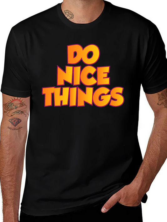 Do Nice Things Graphic Tee - Positive Vibes T-Shirt