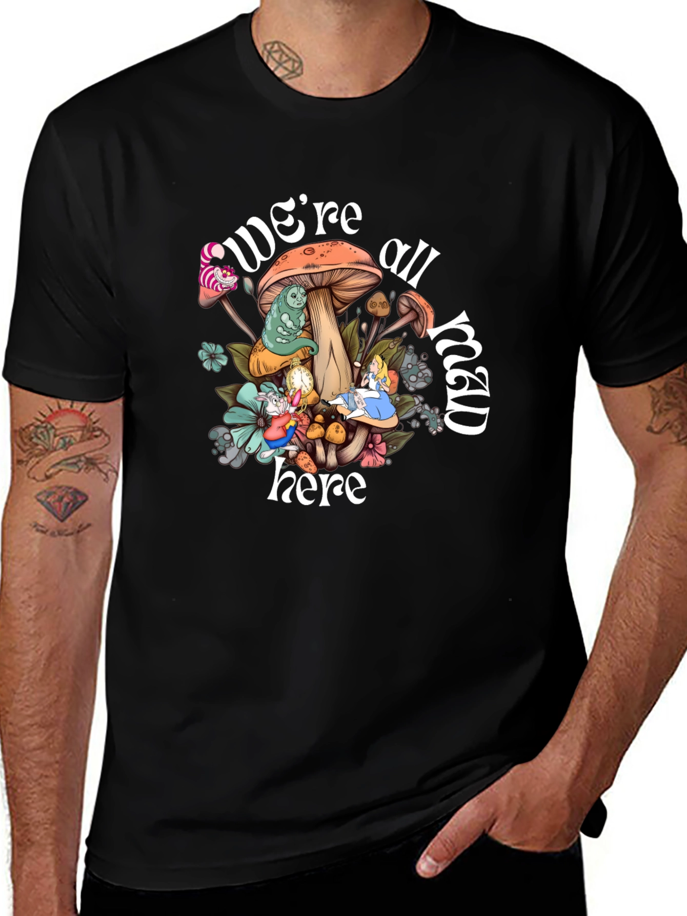 Were All Mad Here T-Shirt