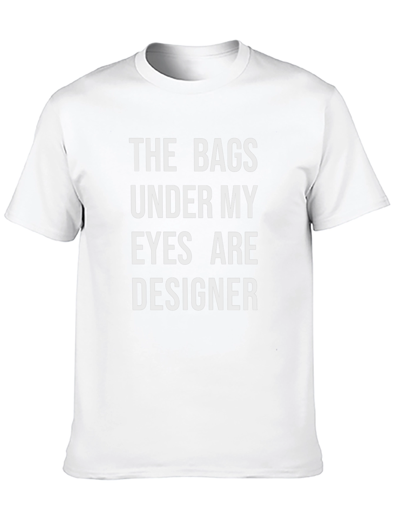 Designer Bags Under My Eyes Graphic Tee