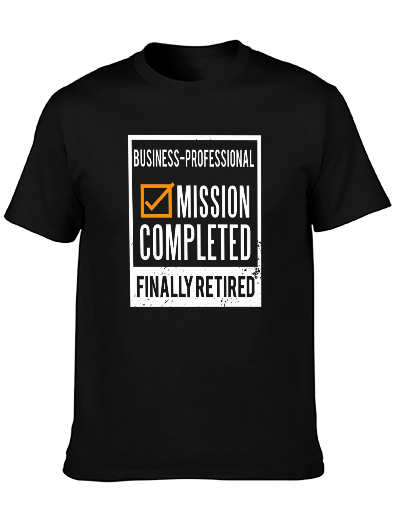 Mission Completed: Finally Retired T-Shirt