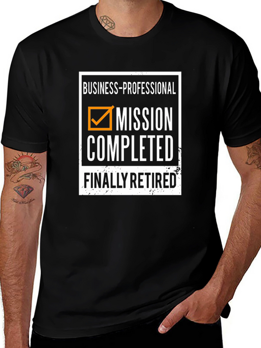 Mission Completed: Finally Retired T-Shirt
