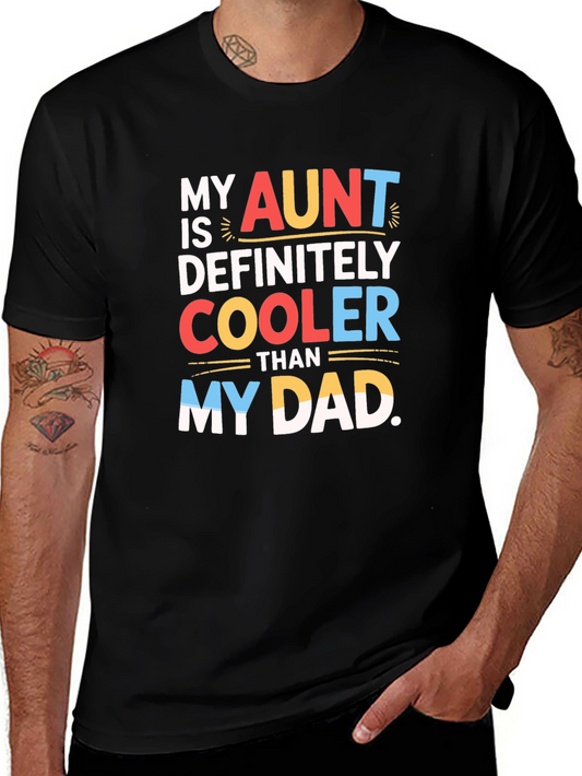 Cooler Aunt T-Shirt - My Aunt is Definitely Cooler Than My Dad!