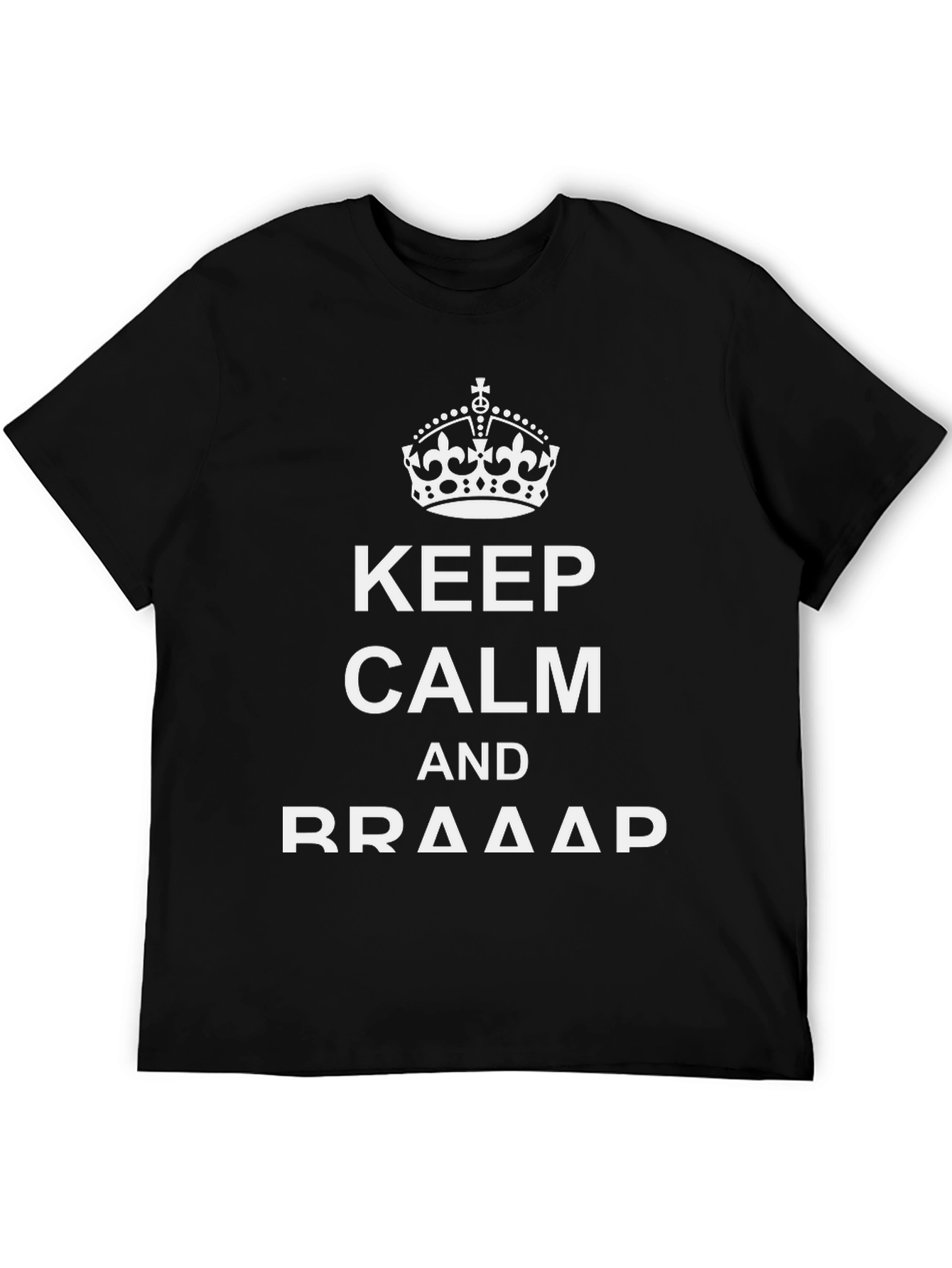 Keep Calm and BRAAAP T-Shirt