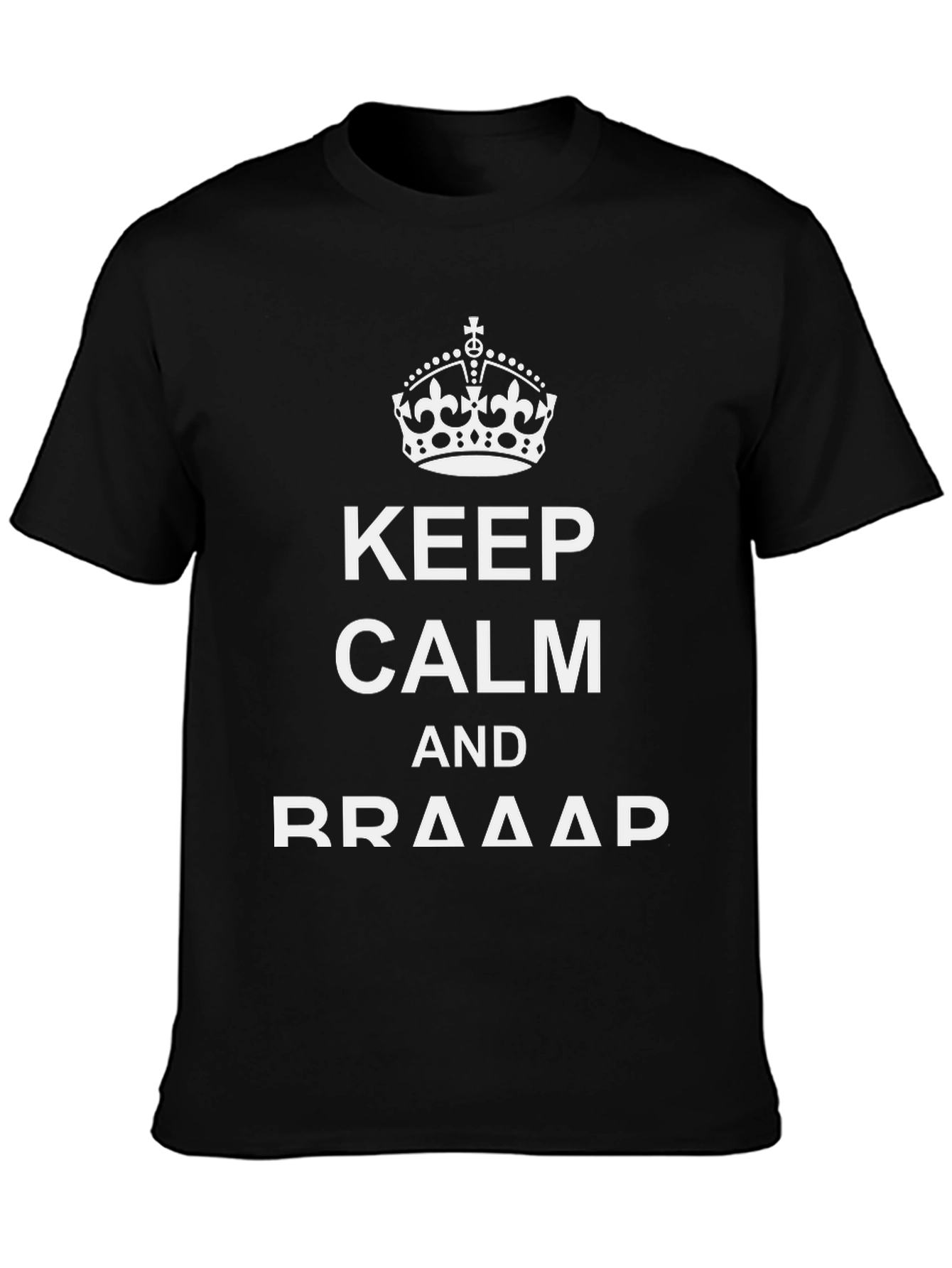 Keep Calm and BRAAAP T-Shirt