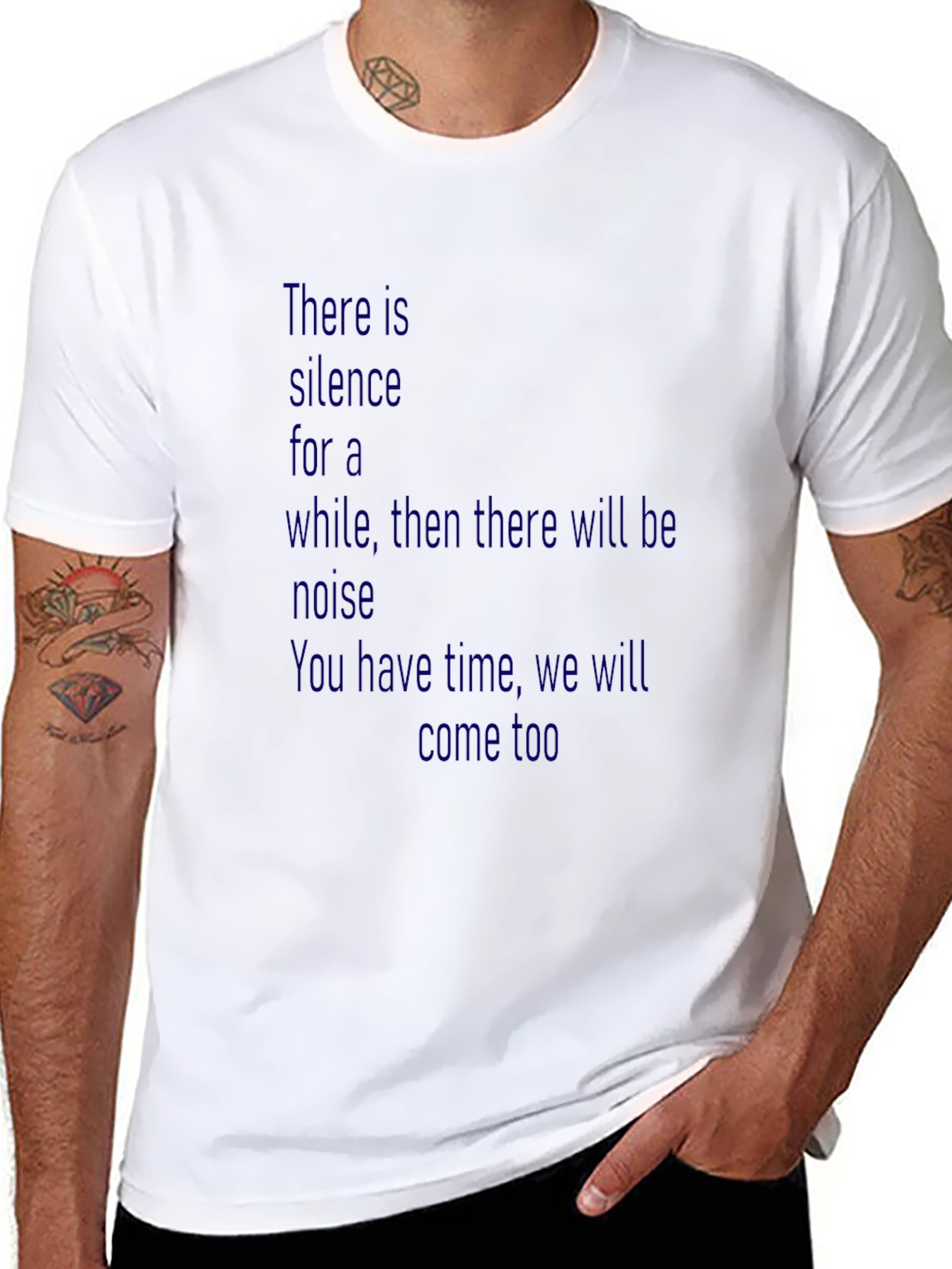 Quote T-Shirt - There is Silence Then Noise