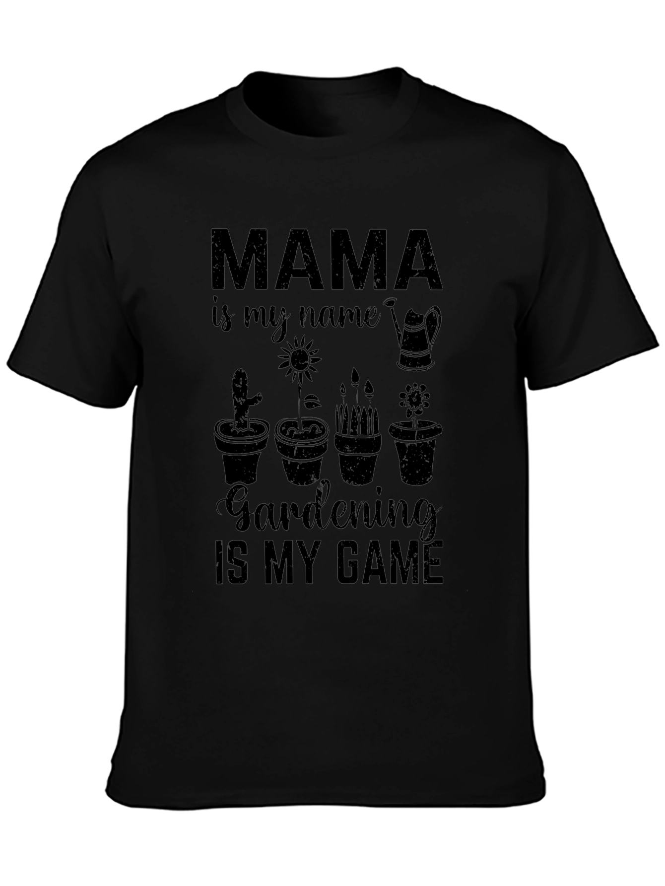 Mama Gardening T-Shirt: Mama is My Name