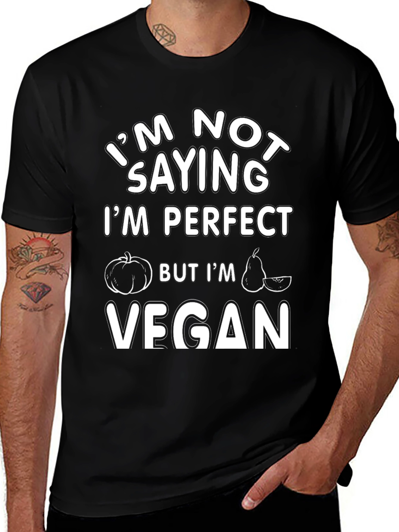 Vegan T-Shirt - Not Saying Im Perfect