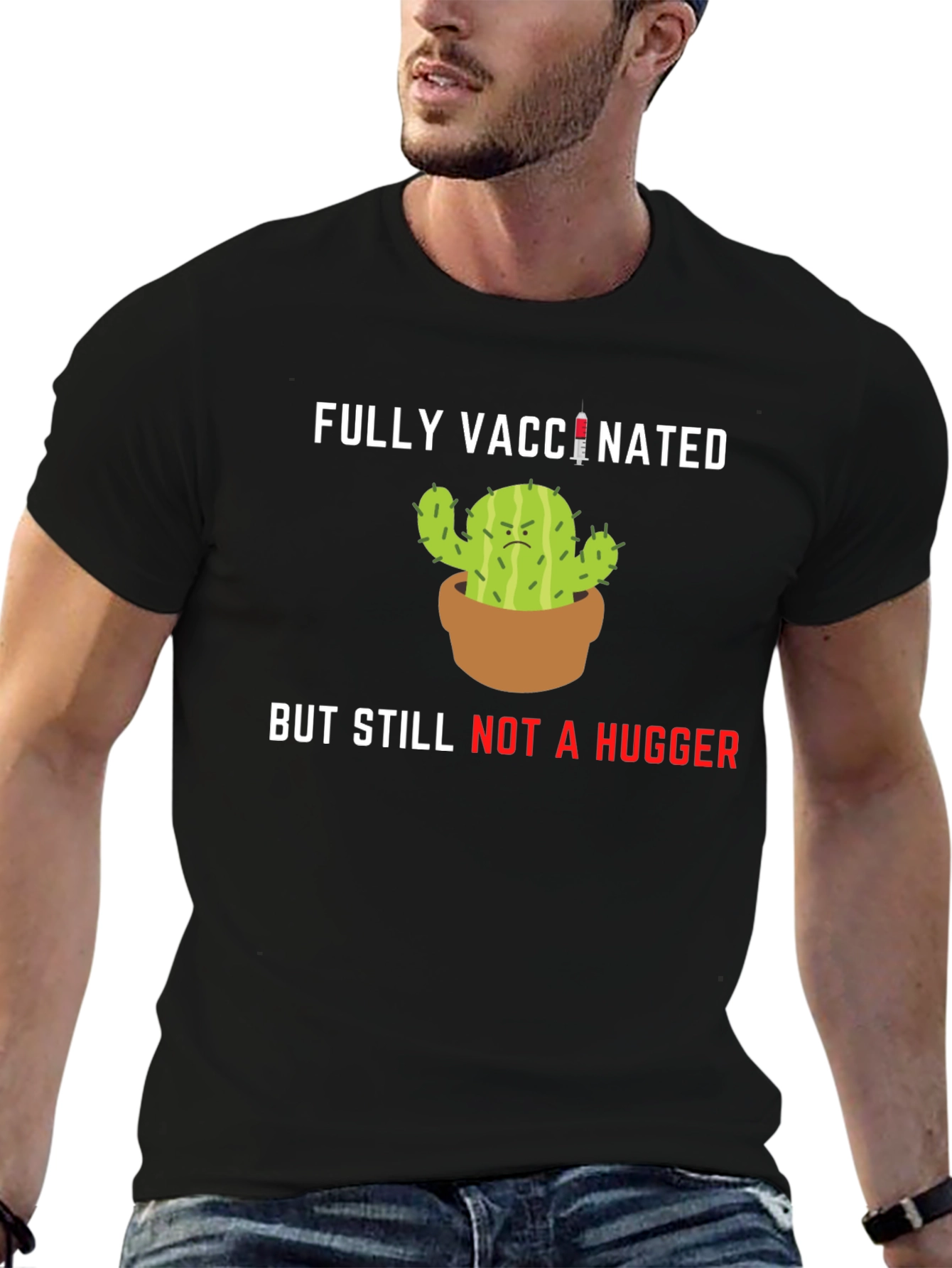 Vaccinated Cactus T-Shirt - Not a Hugger