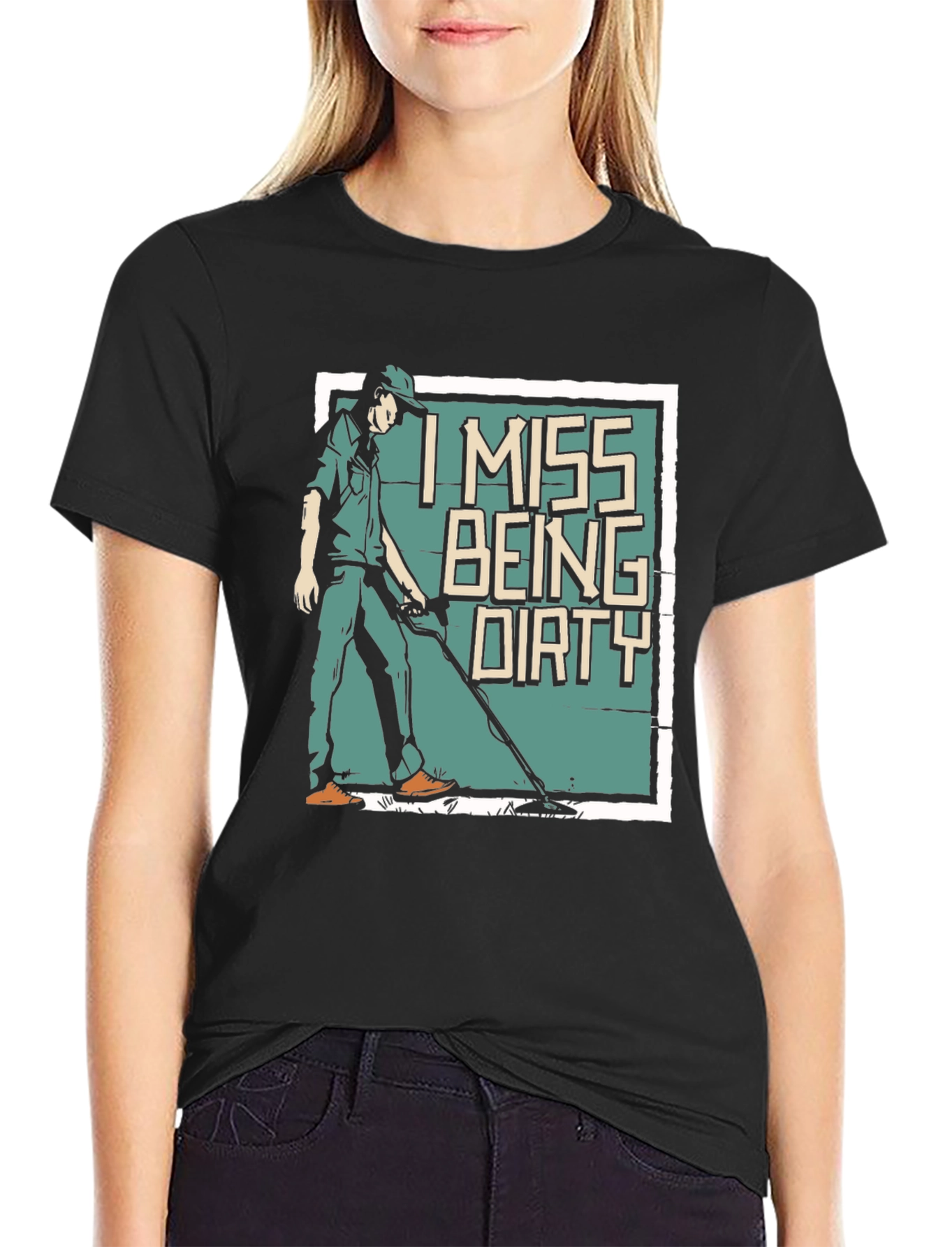I Miss Being Dirty T-Shirt - Metal Detecting Gift
