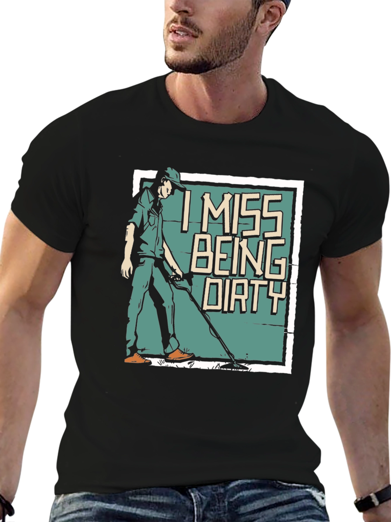 I Miss Being Dirty T-Shirt - Metal Detecting Gift