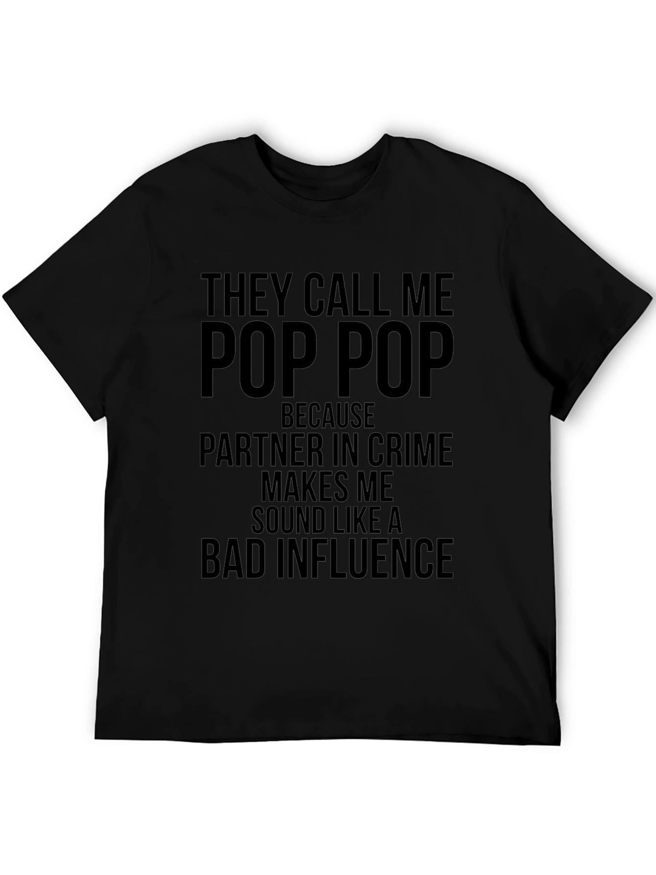 They Call Me Pop Pop Graphic T-Shirt