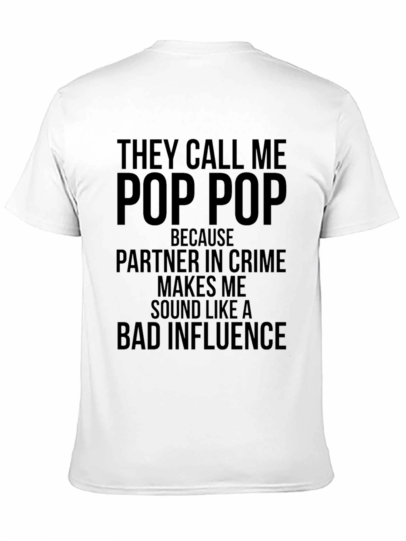 They Call Me Pop Pop Graphic T-Shirt