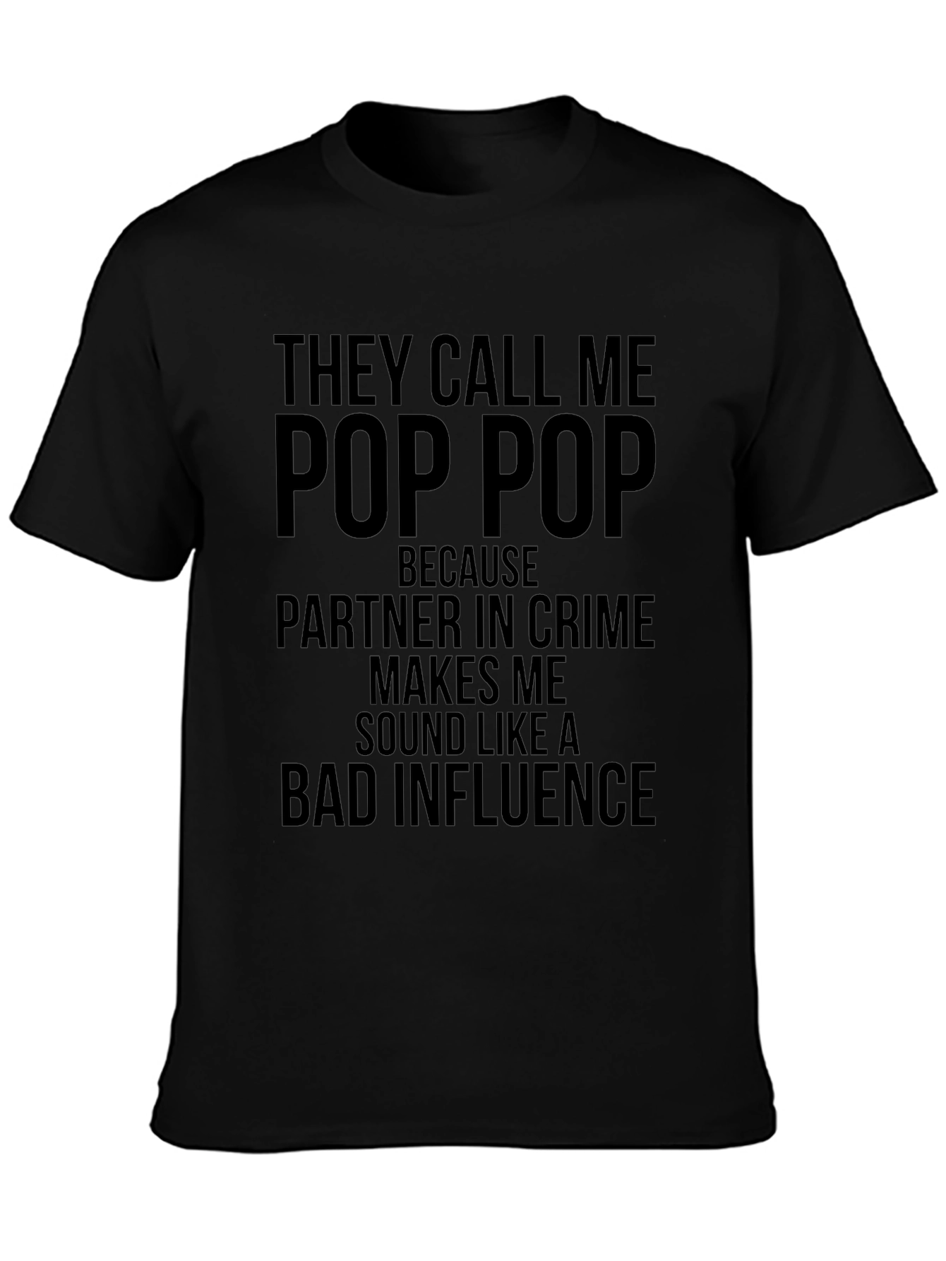 They Call Me Pop Pop Graphic T-Shirt