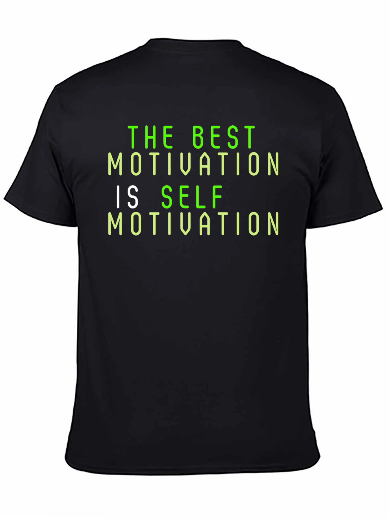 Motivational T-Shirt: The Best Motivation