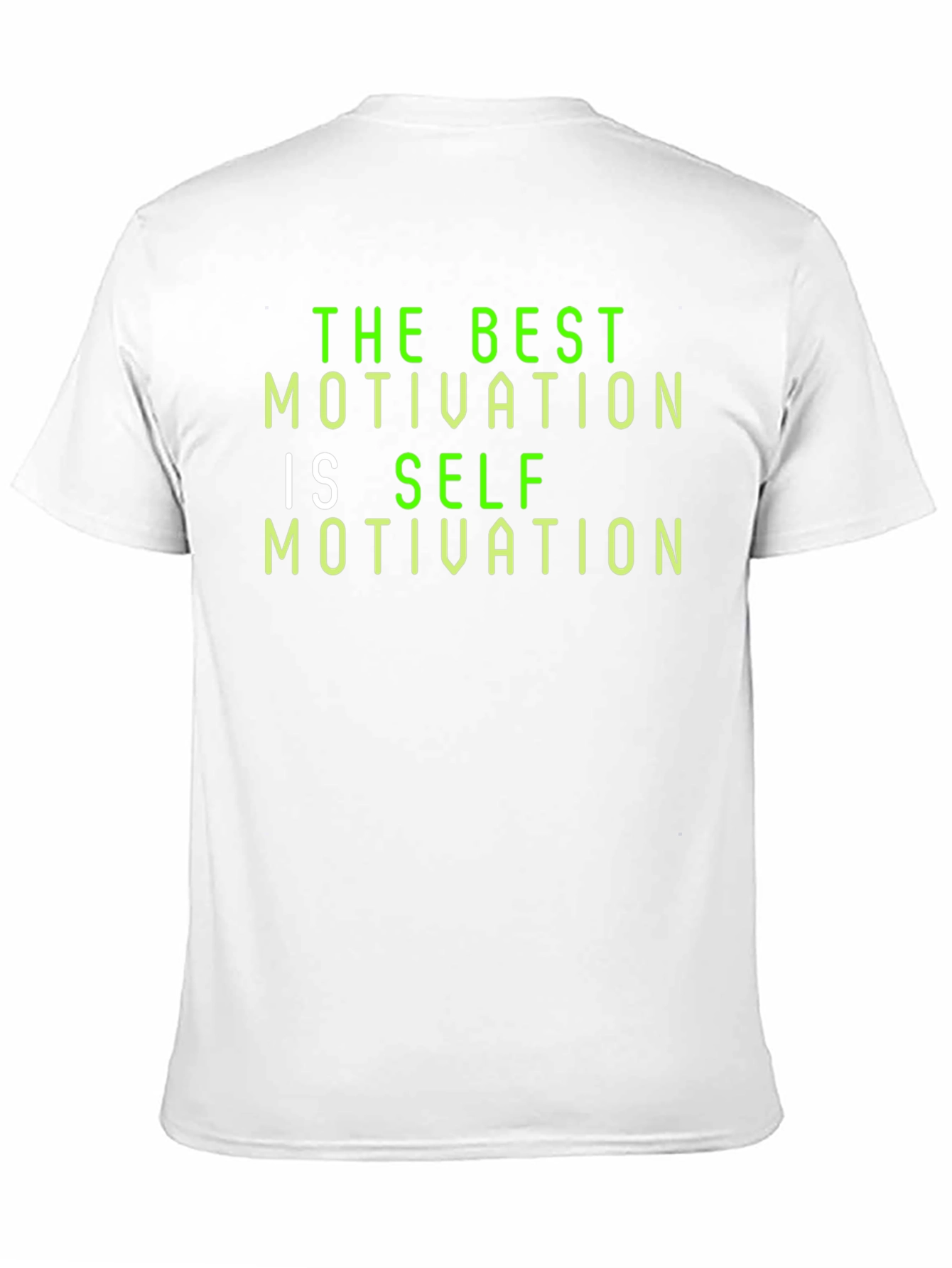 Motivational T-Shirt: The Best Motivation