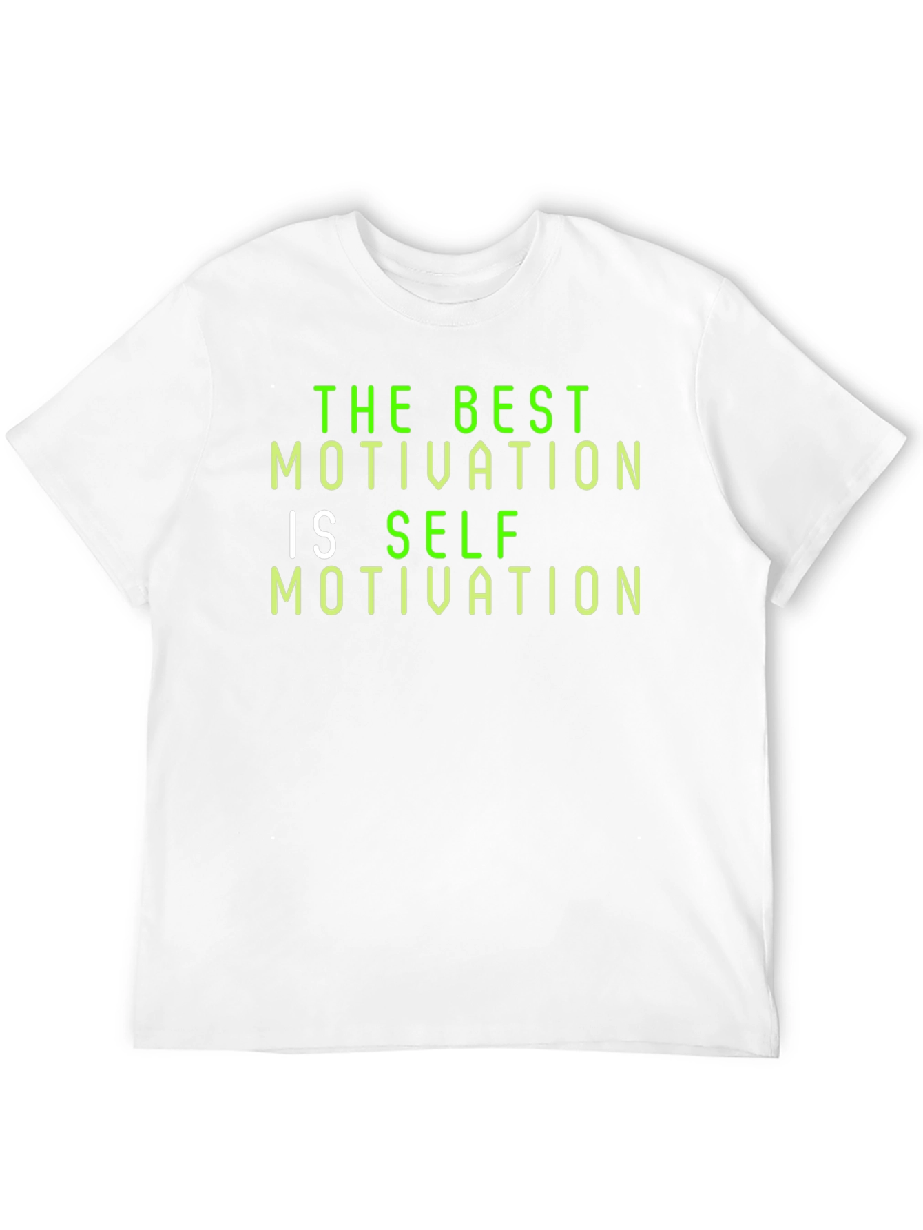 Motivational T-Shirt: The Best Motivation