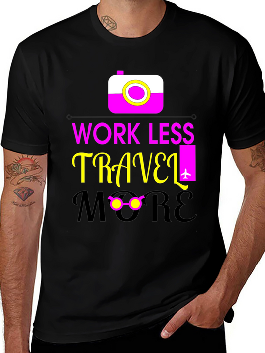 Work Less Travel More Graphic Tee