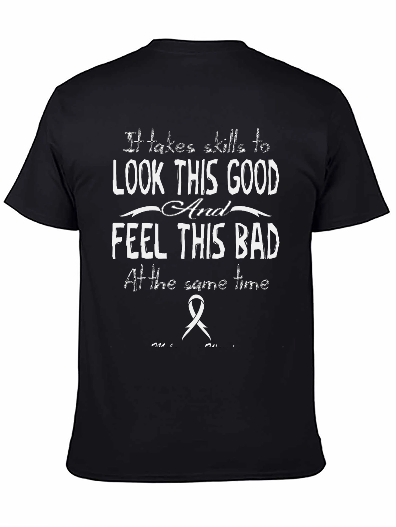 Look This Good Feel This Bad Graphic T-Shirt