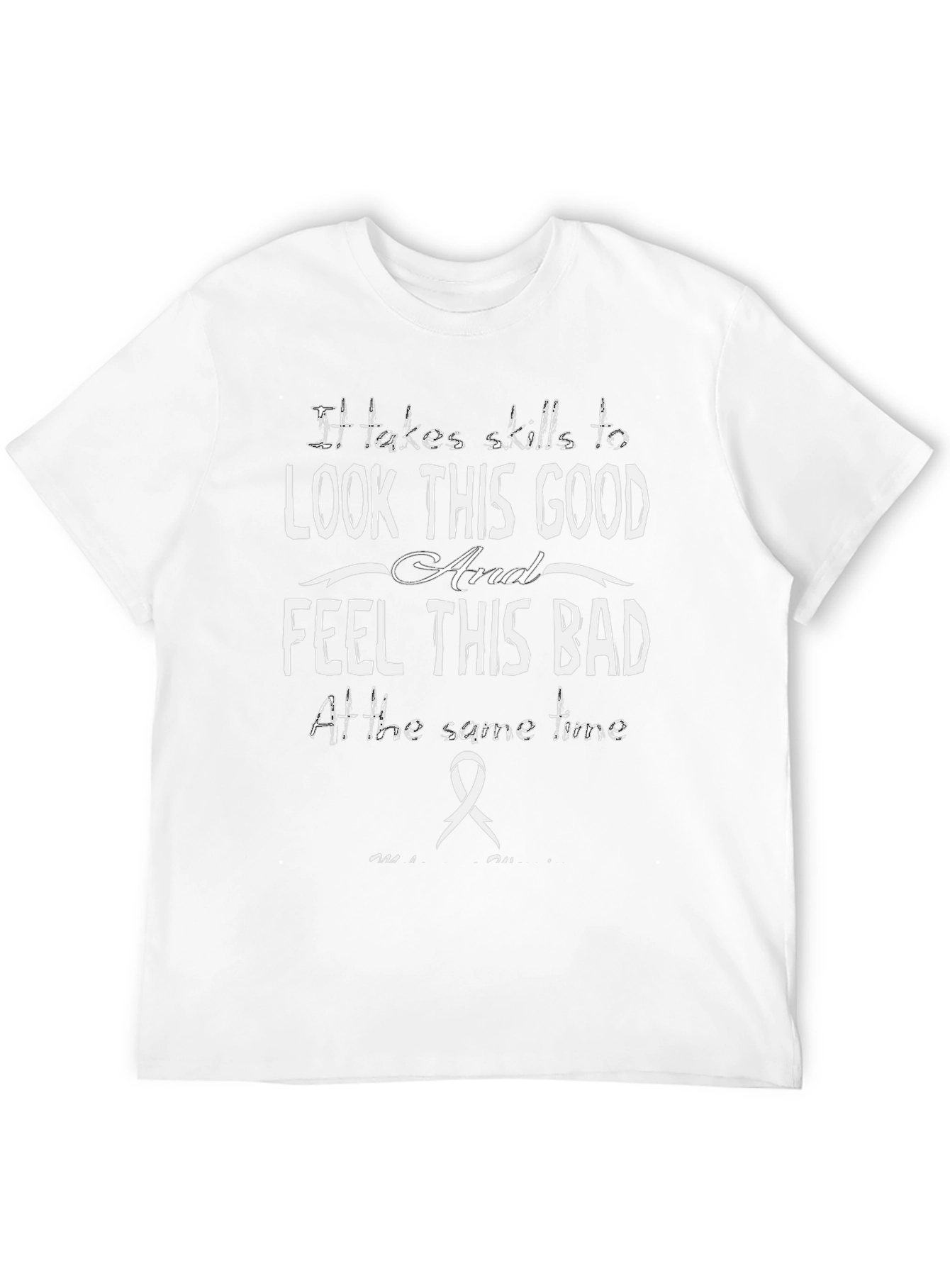 Look This Good Feel This Bad Graphic T-Shirt