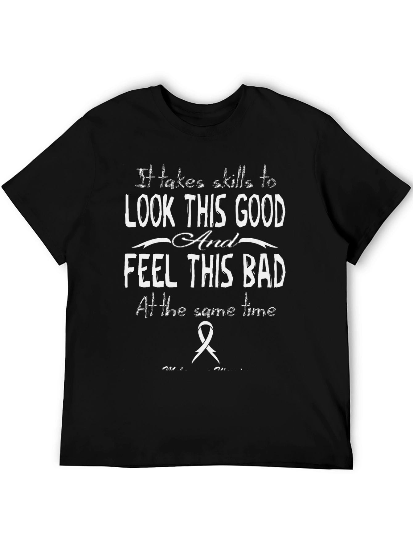 Look This Good Feel This Bad Graphic T-Shirt