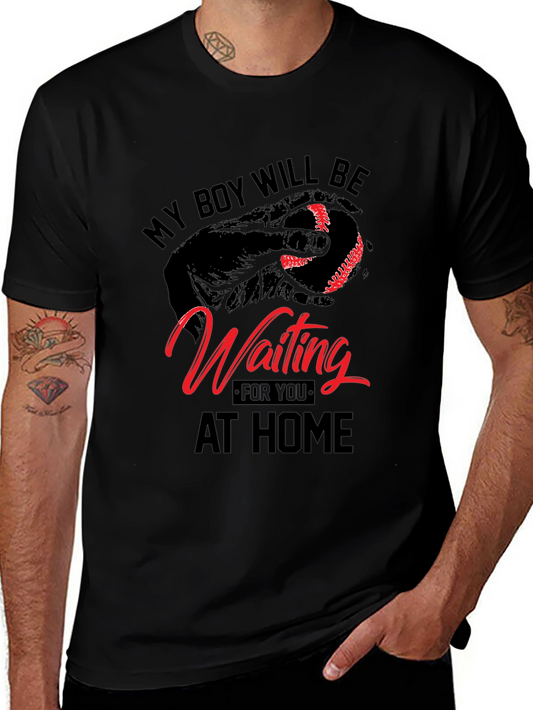 My Boy Will Be Waiting at Home Baseball T-Shirt